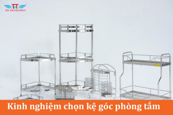 kinh nghiệm chọn kệ góc phòng tắm